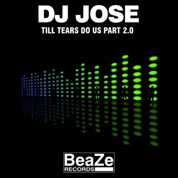 DJ José Till Tears Do Us Part 2.0 (Mr Black&blue Remix)