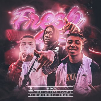 65Goonz feat. Kwam.E Fresh A.F