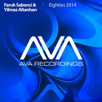 Faruk Sabanci & Yilmaz Altanhan Eighties 2014 (Radio Edit)