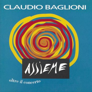 Claudio Baglioni Acqua Dalla Luna - Assieme Live Version