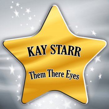 Kay Starr You Gotta See Your Momma