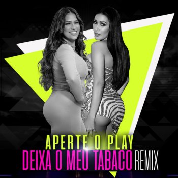 Simone & Simaria feat. Thiago Aperte O Play - Deixa O Meu Tabaco Remix