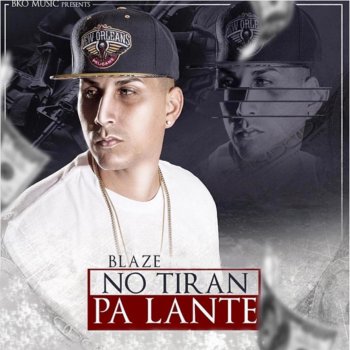 Blaze No Tiran Pa' Lante