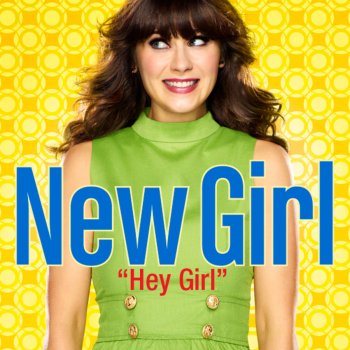 Zooey Deschanel Hey Girl (Theme from "New Girl")