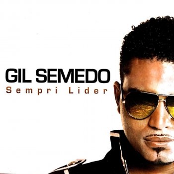 Исполнитель Gil Semedo, альбом Sempri Lider