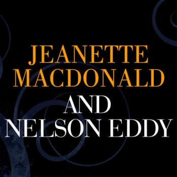 Nelson Eddy feat. Jeanette Macdonald Dusty Road