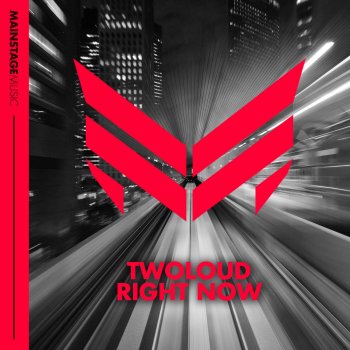 twoloud Right Now - Radio Edit