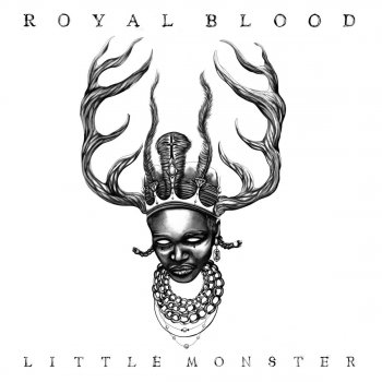 Royal Blood Little Monster