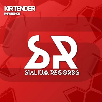 Kir Tender Impatience - Original Mix