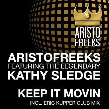 Aristofreeks feat. Kathy Sledge Keep It Movin' - Aristo Classic Disco Mix