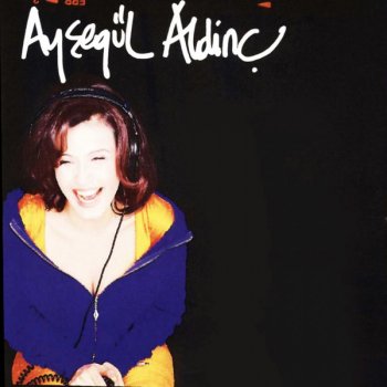 Ayşegül Aldinç Haydi Rastgele Gönlüm