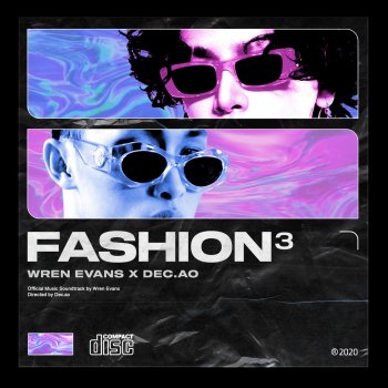 Wren Evans feat. Dec.ao FASHION 3