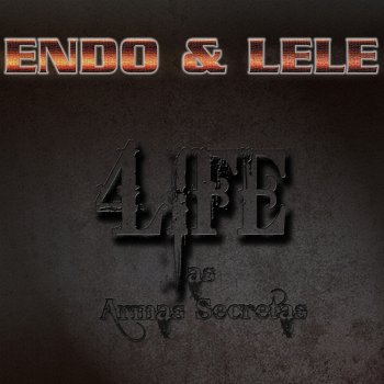 Исполнитель Endo feat. Lele, альбом 4 Life
