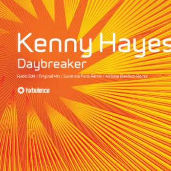 Kenny Hayes Daybreaker (Original Radio Edit)