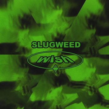 Исполнитель SlugWeed, альбом Wish