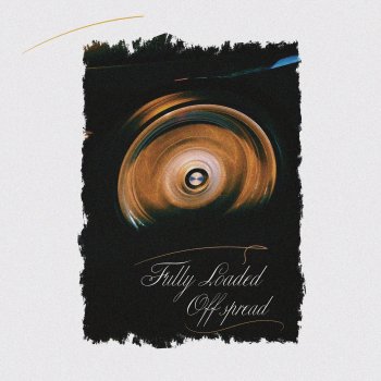 Исполнитель Off Spread, альбом Fully Loaded (prod. by Acid Timmy)