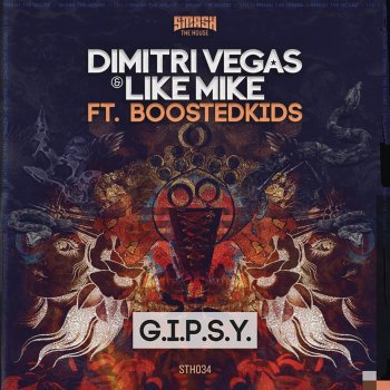 Dimitri Vegas & Like Mike feat. Boostedkids G.I.P.S.Y.