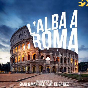 Skar & Manfree L' Alba A Roma (feat. Elisa Bez)