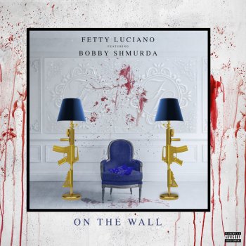 Fetty Luciano feat. Bobby Shmurda On The Wall