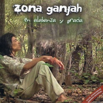 Исполнитель Zona Ganjah, альбом En Alabanza y Gracia