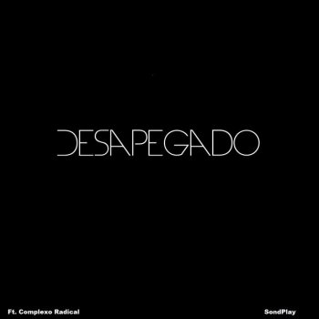 SondPlay feat. Complexo Radical Desapegado