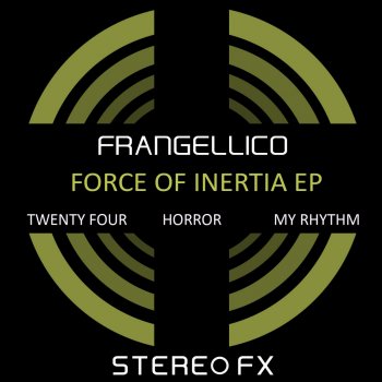 Frangellico Force of Inertia