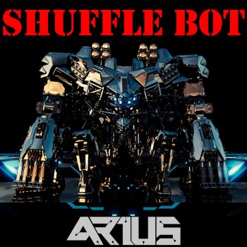 ARIUS feat. Born I Shuffle Bot