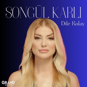 Исполнитель Songül Karlı, альбом Dile Kolay - Single