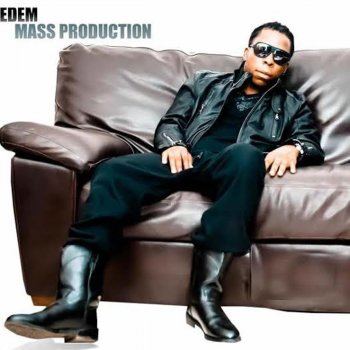 Edem Too Much