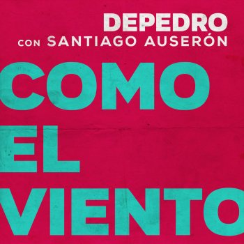 DePedro feat. Santiago Auserón Como el viento (En Estudio Uno)