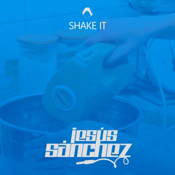 Jesús Sanchez Shake It
