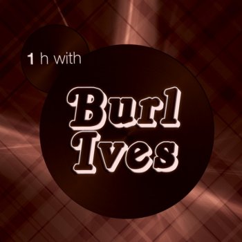 Burl Ives Galisted (Live)