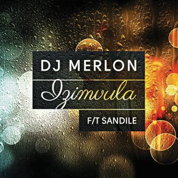 DJ Merlon feat. Sandile Izimvula (Extended)