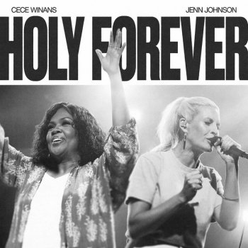 Bethel Music feat. Jenn Johnson & CeCe Winans Holy Forever (Live)