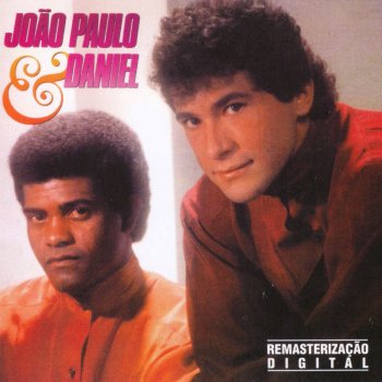 João Paulo & Daniel Prá Te Esquecer Não Dá