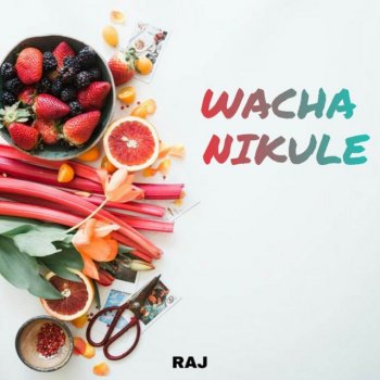Raj Wacha Nikule