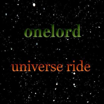 Исполнитель Onelord, альбом Universe Ride (Minimal Techhouse Mix)