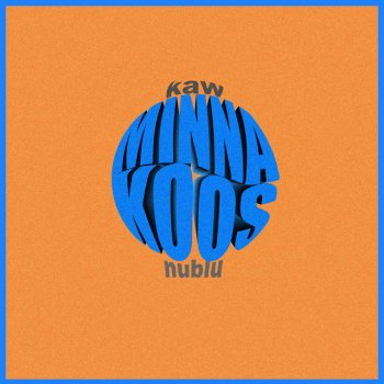 kaw feat. nublu MINNA KOOS (feat. Nublu)