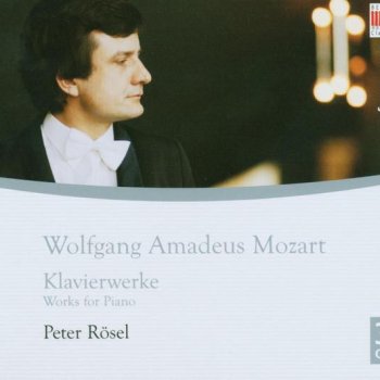 Peter Rösel feat. Wolfgang Amadeus Mozart W. A. Mozart: Acht Variationen F-Dur über das Lied "Ein Weib ist das herrlichste Ding" aus dem Singspiel "Der dumme Gärtner" KV 613/ 1. Variation