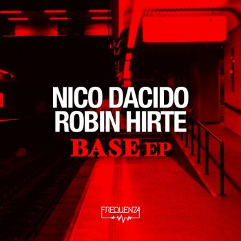 Исполнитель Nico Dacido & Robin Hirte, альбом Base Ep