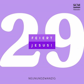 Feiert Jesus! feat. Katharina Stahl Wild und ungezähmt