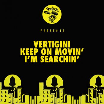 Vertigini Keep On Movin'
