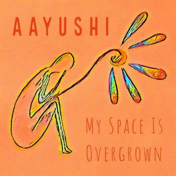 Aayushi My Space Is Overgrown