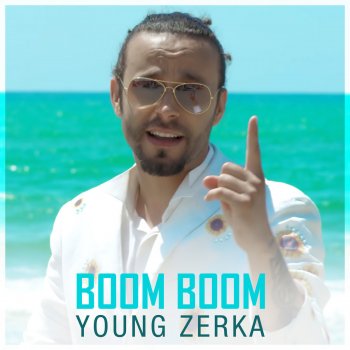 Young Zerka Boom Boom