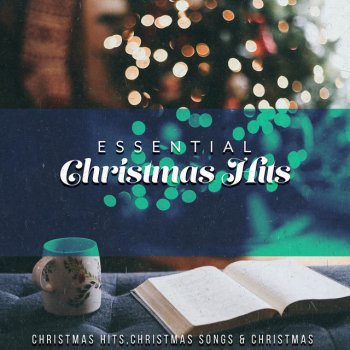 Исполнитель Christmas Hits,Christmas Songs & Christmas, альбом Essential Christmas Hits