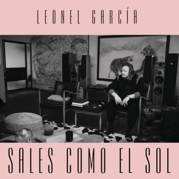 Leonel Garcia Sales Como el Sol
