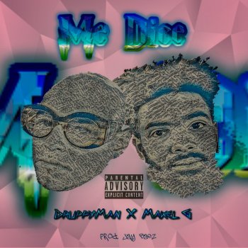 DruppyMan feat. Makel G Me Dice (feat. Makel G)