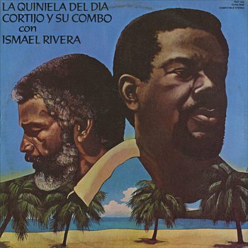 Cortijo Y Su Combo feat. Ismael Rivera Bombon De Canela