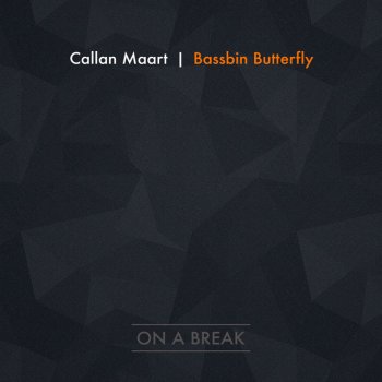 Исполнитель Callan Maart, альбом Bassbin Butterfly