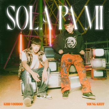 Kidd Voodoo feat. Young Kieff Sola Pa Mi